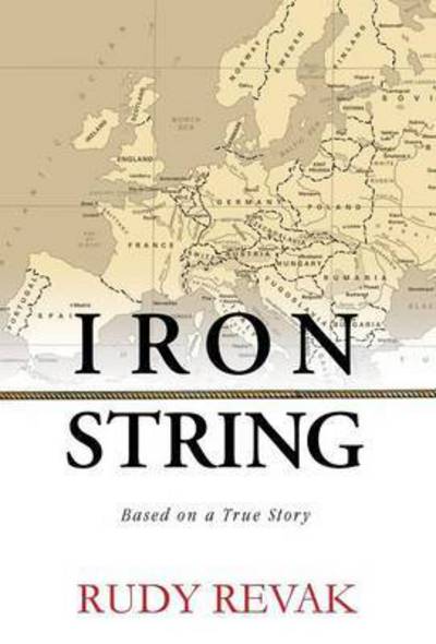 Cover for Rudy Revak · Iron String (Hardcover Book) (2017)