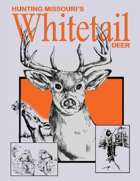 Hunting Missouri's Whitetail Deer - Ron Goodman - Książki - Paperback Press - 9781945669705 - 30 października 2018