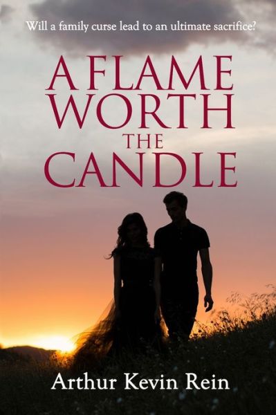 Cover for Arthur Kevin Rein · Flame Worth the Candle (Book) (2023)