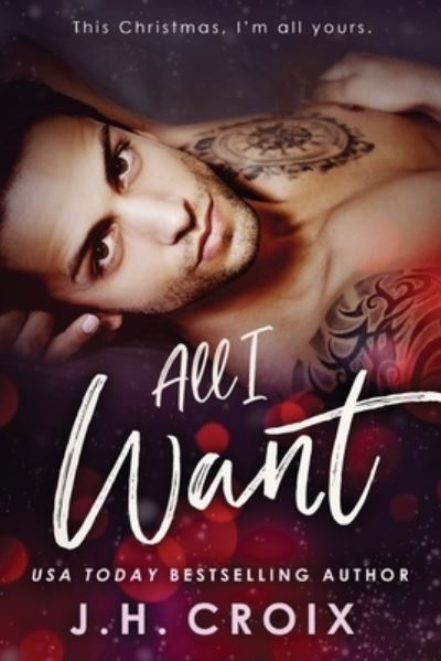 Cover for J H Croix · All I Want (Paperback Book) [Large type / large print edition] (2017)