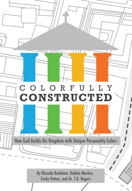 Cover for Tiffany D Rogers · Colorfully Constructed (Hardcover Book) (2021)