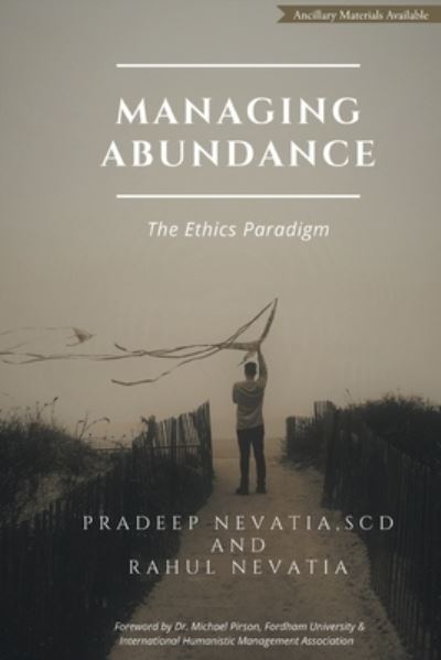 Managing Abundance: The Ethics Paradigm - Pradeep Nevatia - Books - Business Expert Press - 9781953349705 - February 28, 2021