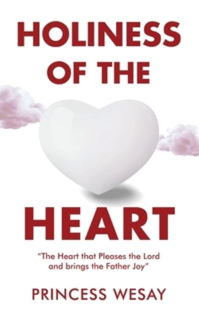 Cover for Princess Wesay · Holiness of the Heart (Book) (2022)