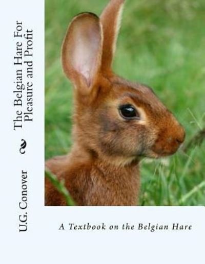 Cover for U G Conover · The Belgian Hare for Pleasure and Profit (Paperback Bog) (2017)