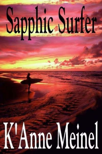 Cover for K'Anne Meinel · Sapphic Surfer (Pocketbok) (2017)