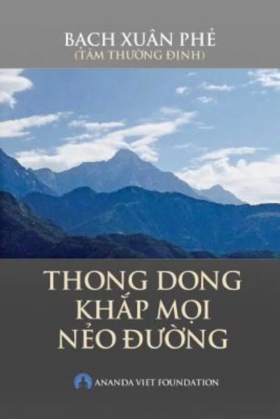 Cover for Phe Xuan Bach · Thong Dong Khap Moi Neo Duong (Paperback Bog) (2017)