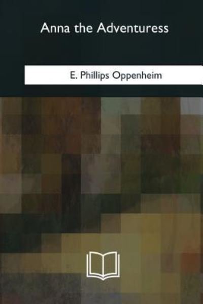 Cover for E Oppenheim · Anna the Adventuress (Taschenbuch) (2018)