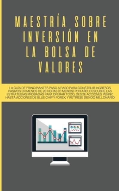 Cover for Saulo Picado · Maestria sobre inversion en la bolsa de valores (Paperback Book) (2020)