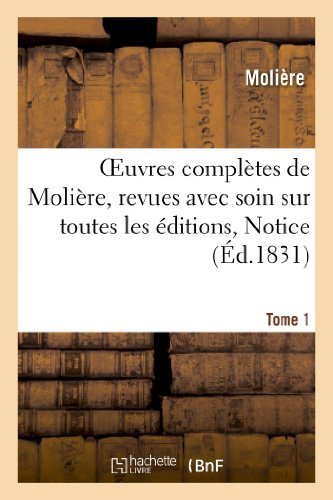Cover for Moliere (Poquelin Dit), Jean-Baptiste · Oeuvres Completes de Moliere, Tome 1. Notice - Litterature (Taschenbuch) (2013)