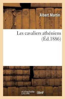 Cover for Albert Martin · Les Cavaliers Atheniens (Pocketbok) (2018)
