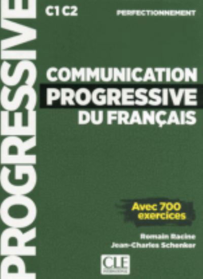 Communication progressive du francais - Niveau perfectionnement (C1/C2) + CD - Jean-Charles Schenker - Books - Cle International - 9782090380705 - March 28, 2018