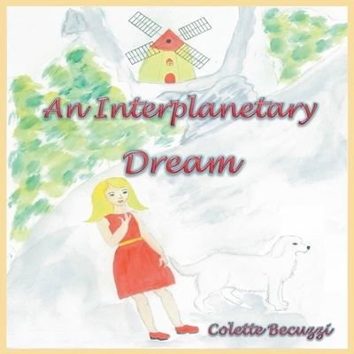 Cover for Colette Becuzzi · An Interplanetary Dream (Paperback Book) (2020)