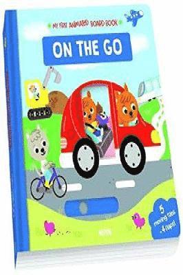 Cover for Auzou Publishing · On the Go - My First Animated Board Book (Board book) (2017)