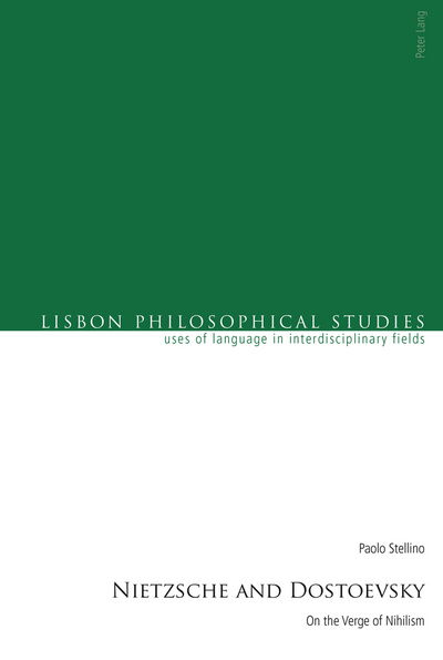 Cover for Paolo Stellino · Nietzsche and Dostoevsky: On the Verge of Nihilism - Lisbon Philosophical Studies – Uses of Languages in Interdisciplinary Fields (Paperback Book) [New edition] (2015)
