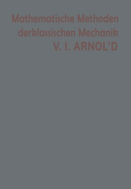 Cover for Arnold · Mathematische Methoden Der Klassischen Mechanik (Paperback Book) [Softcover Reprint of the Original 1st 1988 edition] (2014)