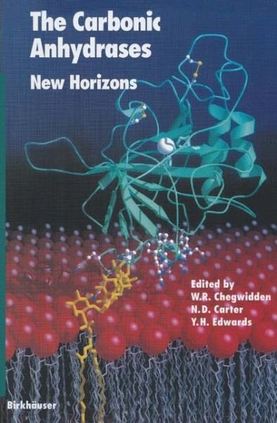 Cover for W R Chegwidden · The Carbonic Anhydrases: New Horizons - Experientia Supplementum (Paperback Bog) [Softcover reprint of the original 1st ed. 2000 edition] (2012)