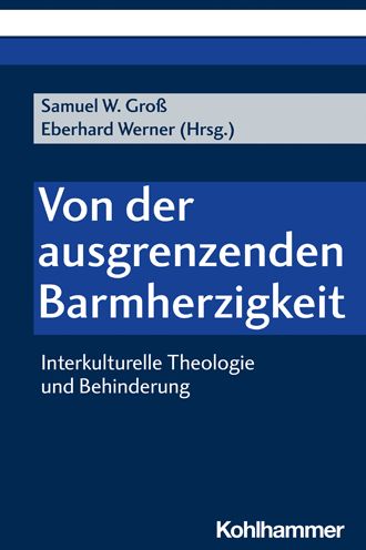 Von der Ausgrenzenden Barmherzigkeit - Eberhard Werner - Books - Kohlhammer, W., GmbH - 9783170409705 - June 16, 2021