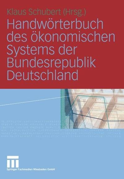 Handworterbuch des okonomischen Systems der Bundesrepublik Deutschland -  - Libros - VS Verlag fur Sozialwissenschaften - 9783322899705 - 
