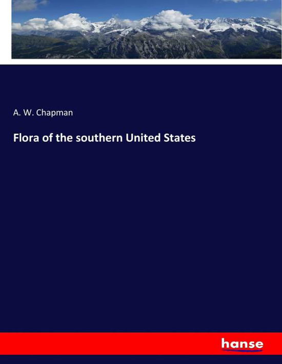 Cover for Chapman · Flora of the southern United St (Book) (2017)