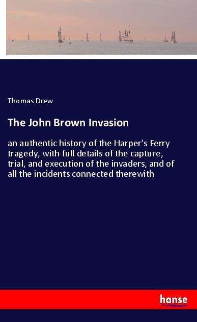 Cover for Drew · The John Brown Invasion (Buch)