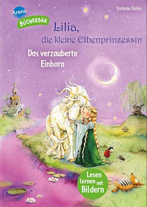 Cover for Stefanie Dahle · Lilia, die kleine Elbenprinzessin. Das verzauberte Einhorn (Book) (2025)