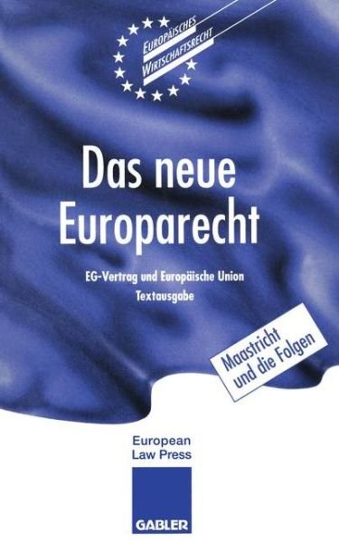Cover for C Vedder · Das Neue Europarecht: Eg-Vertrag Und Europaische Union Textausgabe - Europeaisches Wirtschaftsrecht (Taschenbuch) [1992 edition] (1992)