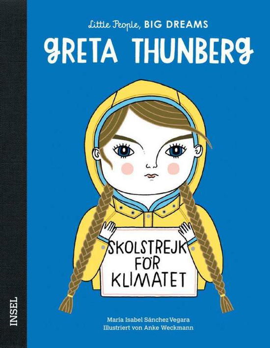 Cover for Isabel Sanchez Vegara · Little People, Big Dreams - Deutsche Ausgabe: Greta Thunberg (Hardcover Book) (2020)