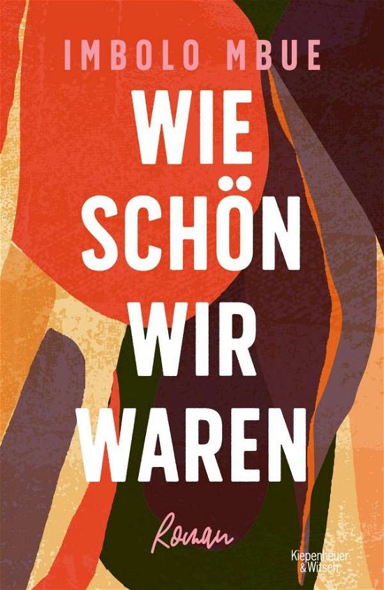 Cover for Imbolo Mbue · Wie schön wir waren (Hardcover bog) (2021)