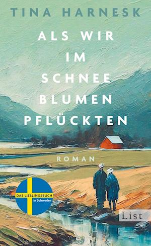 Cover for Tina Harnesk · Als wir im Schnee Blumen pflückten (Book) (2024)