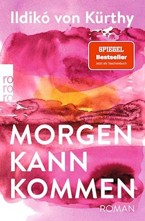 Cover for Ildikó von Kürthy · Morgen kann kommen (Book) (2023)
