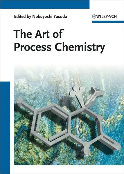 Cover for N Yasuda · The Art of Process Chemistry (Gebundenes Buch) (2010)