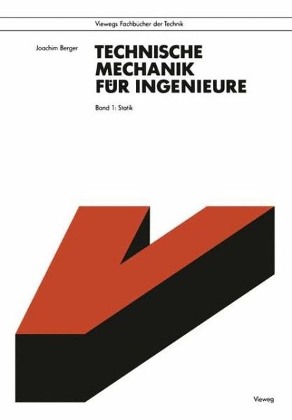 Cover for Joachim Berger · Technische Mechanik Fur Ingenieure - Viewegs Fachbucher Der Technik (Paperback Bog) [German, 1991 edition] (1991)
