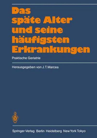 Cover for J T Marcea · Das Spate Alter Und Seine Haufigsten Erkrankungen: Praktische Geriatrie (Paperback Book) (1986)