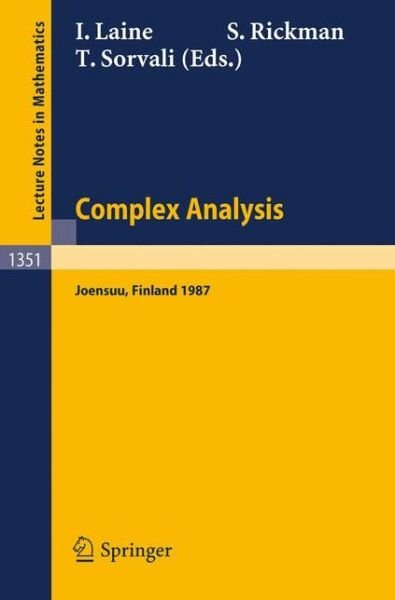 Cover for Ilpo Laine · Complex Analysis Joensuu 1987: Proceedings of the Xiiith Rolf Nevanlinna-colloquium, Held in Joensuu, Finland, Aug. 10-13, 1987 - Lecture Notes in Mathematics (Paperback Book) (1988)