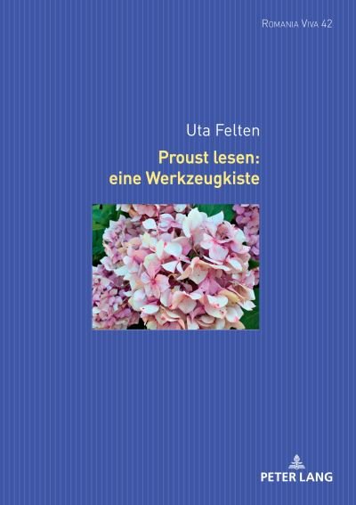 Cover for Uta Felten · Proust lesen: eine Werkzeugkiste - Romania Viva (Hardcover Book) (2022)