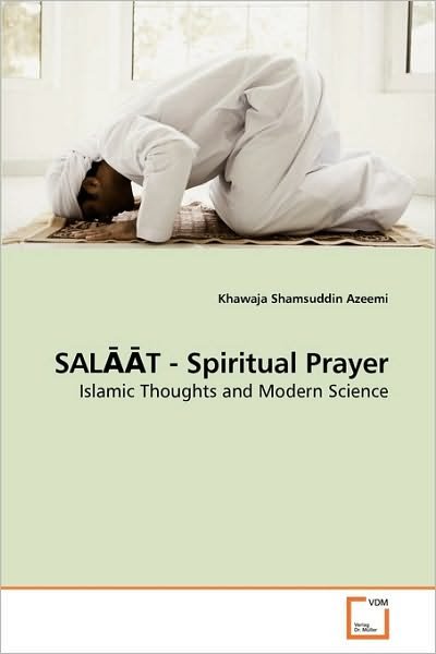 Cover for Khawaja Shamsuddin Azeemi · Sal??t - Spiritual Prayer: Islamic Thoughts and Modern Science (Paperback Bog) (2009)