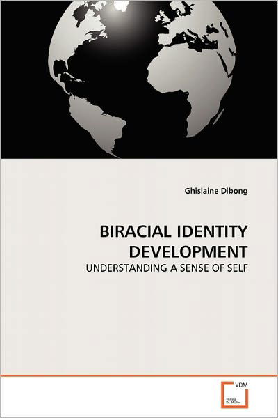 Cover for Ghislaine Dibong · Biracial Identity Development: Understanding a Sense of Self (Paperback Book) (2011)