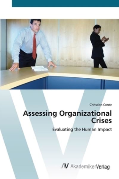 Cover for Conte · Assessing Organizational Crises (Book) (2012)