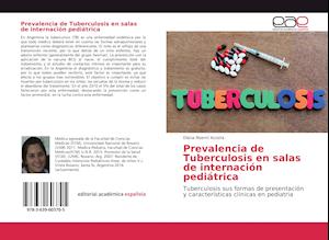 Prevalencia de Tuberculosis en s - Acosta - Books -  - 9783639603705 - 