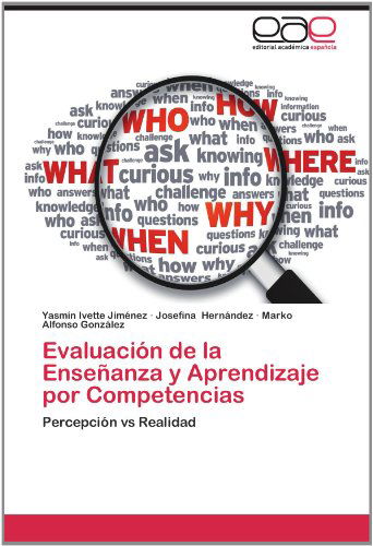 Cover for Marko Alfonso González · Evaluación De La Enseñanza Y Aprendizaje Por Competencias: Percepción vs Realidad (Paperback Book) [Spanish edition] (2012)