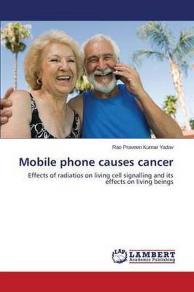 Cover for Kumar Yadav Rao Praveen · Mobile Phone Causes Cancer (Paperback Book) (2012)
