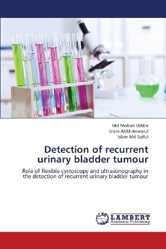 Cover for Islam Md Saiful · Detection of Recurrent Urinary Bladder Tumour: Role of Flexible Cystoscopy and Ultrasonography in the Detection of Recurrent Urinary Bladder Tumour (Paperback Bog) (2013)