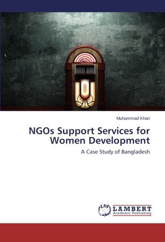 Cover for Muhammad Khan · Ngos Support Services for Women Development: a Case Study of Bangladesh (Pocketbok) (2014)