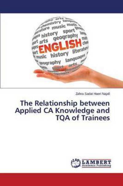 Cover for Haeri Najafi Zahra Sadat · The Relationship Between Applied Ca Knowledge and Tqa of Trainees (Pocketbok) (2015)