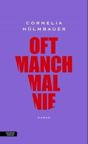 Cover for Cornelia Hülmbauer · Oft Manchmal Nie (Book) (2023)