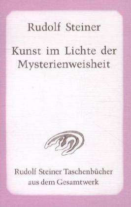 Cover for Rudolf Steiner · Steiner Tb.0747 Kunst Im Lichte.myster. (Book)