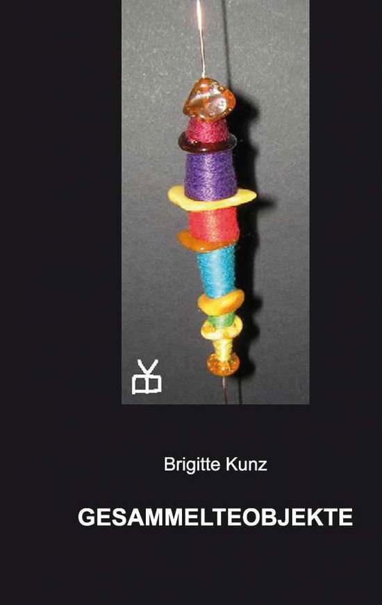 Cover for Kunz · Gesammelteobjekte (Book)