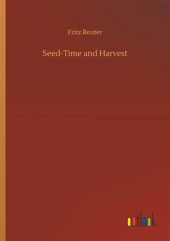 Cover for Reuter · Seed-Time and Harvest (Book) (2018)