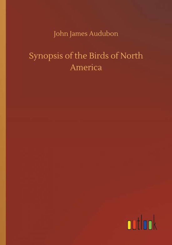 Cover for Audubon · Synopsis of the Birds of North (Book) (2019)