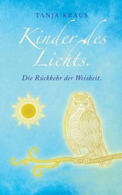 Cover for Tanja Kraus · Kinder Des Lichts (Paperback Book) (2015)